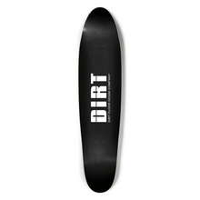 Load image into Gallery viewer, &quot;Dirt&quot; Original Longboard Skateboard Dirt Floor Skate Team   
